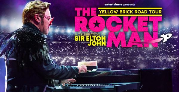 The Rocket Man: A Tribute to Sir Elton John poster