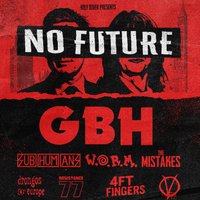 No Future Fest - GBH - SUBHUMANS - W.O.R.M poster