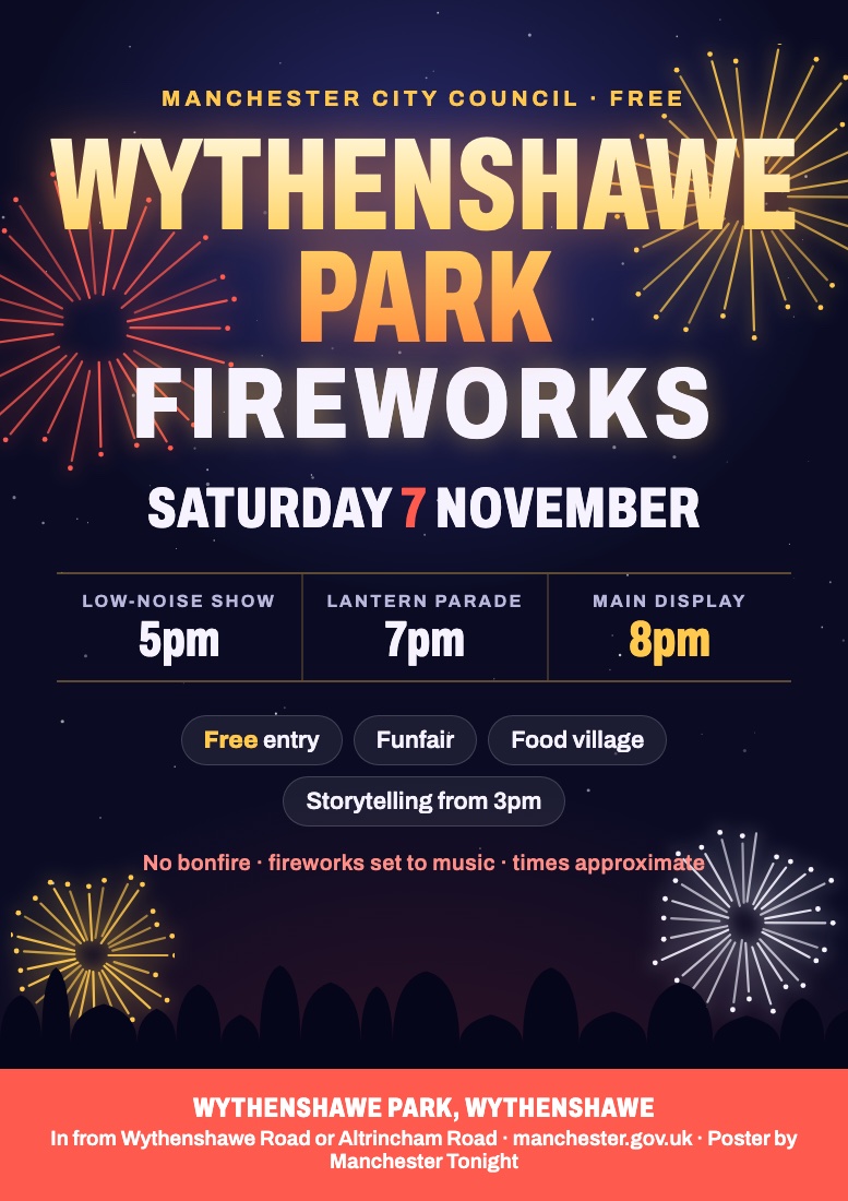 Poster: Wythenshawe Park Fireworks, Manchester City Council, free. Saturday 7 November: low-noise show 5pm, lantern parade 7pm, main display 8pm. Funfair, food village, storytelling from 3pm. No bonfire.